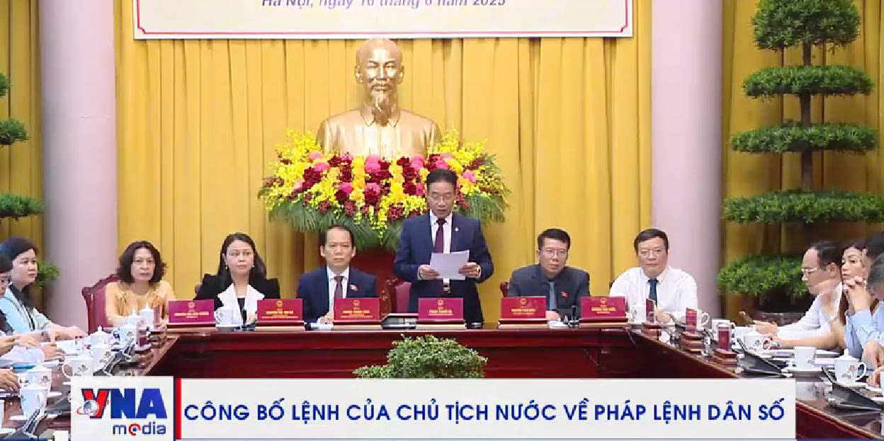 (VNMEDIA) - Công bố lệnh của Chủ tịch nước về Pháp lệnh Dân số