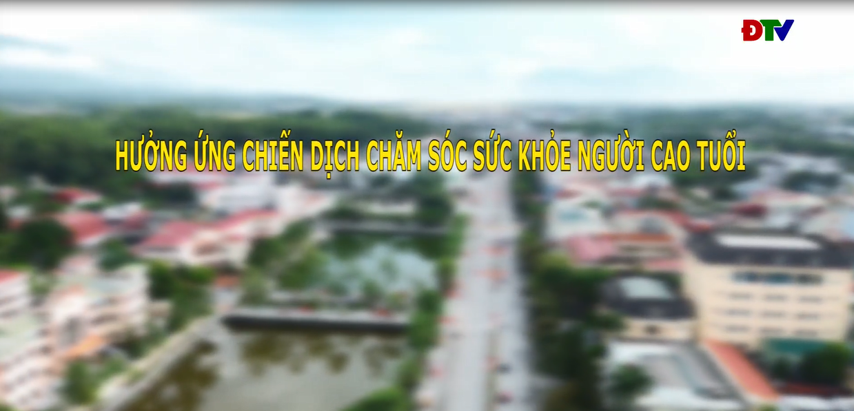 Hưởng ứng chiến dịch chăm sóc sức khỏe người cao tuổi - Điện Biên TV